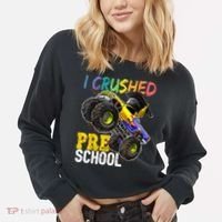 I Crushed Preschool Monster Truck Graduation Cap Gift Boys Cropped Pullover Crew thumb 2
