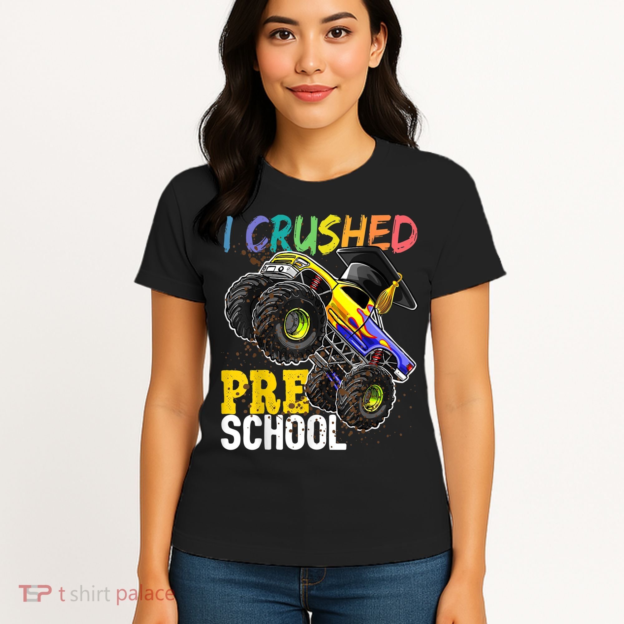I Crushed Preschool Monster Truck Graduation Cap Gift Boys Women's T-Shirt