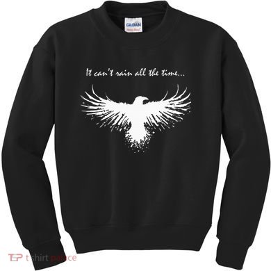 It CanT Rain All The Time Kids Sweatshirt