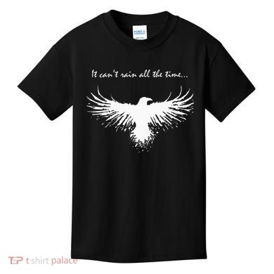 It CanT Rain All The Time Kids T-Shirt