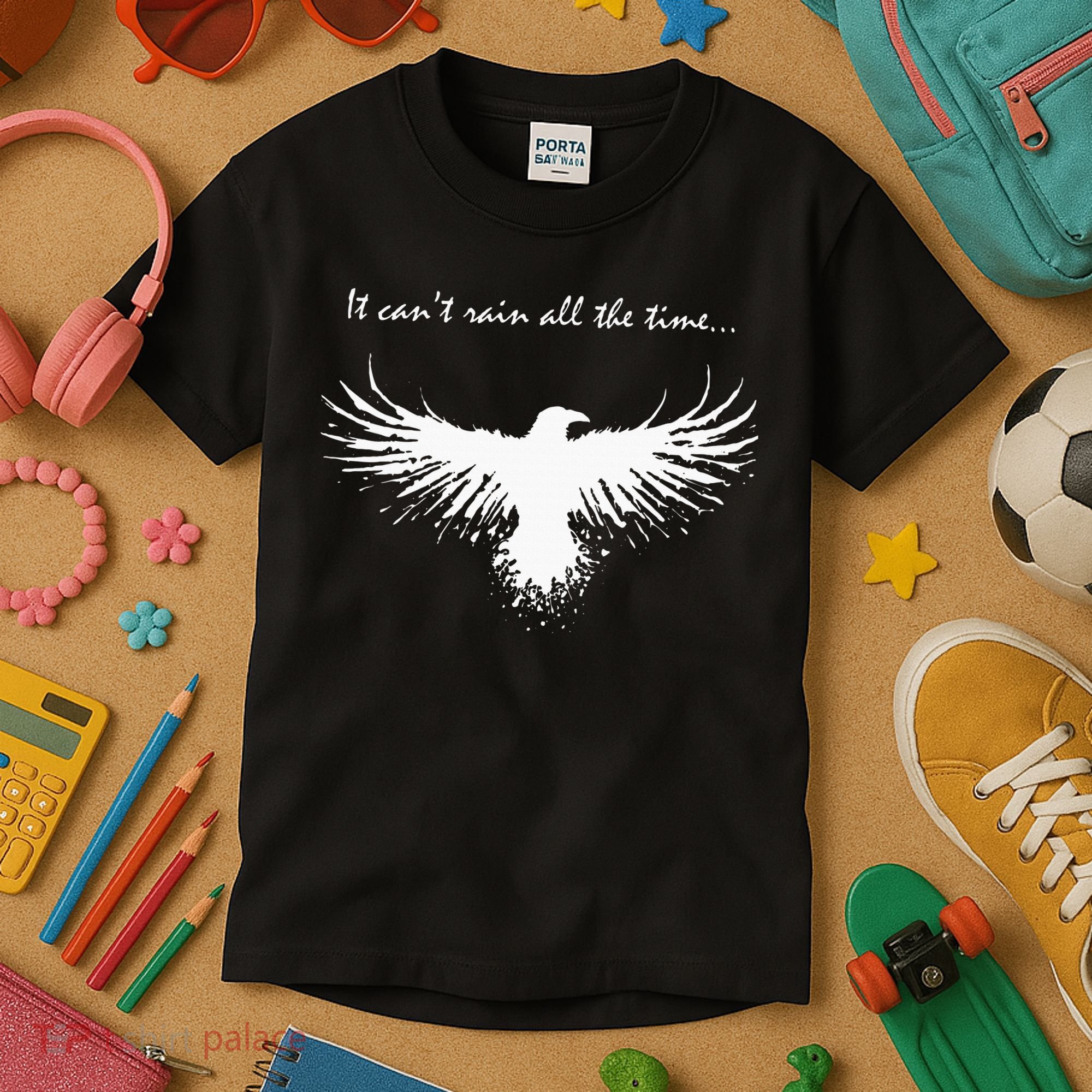 It CanT Rain All The Time Kids T-Shirt