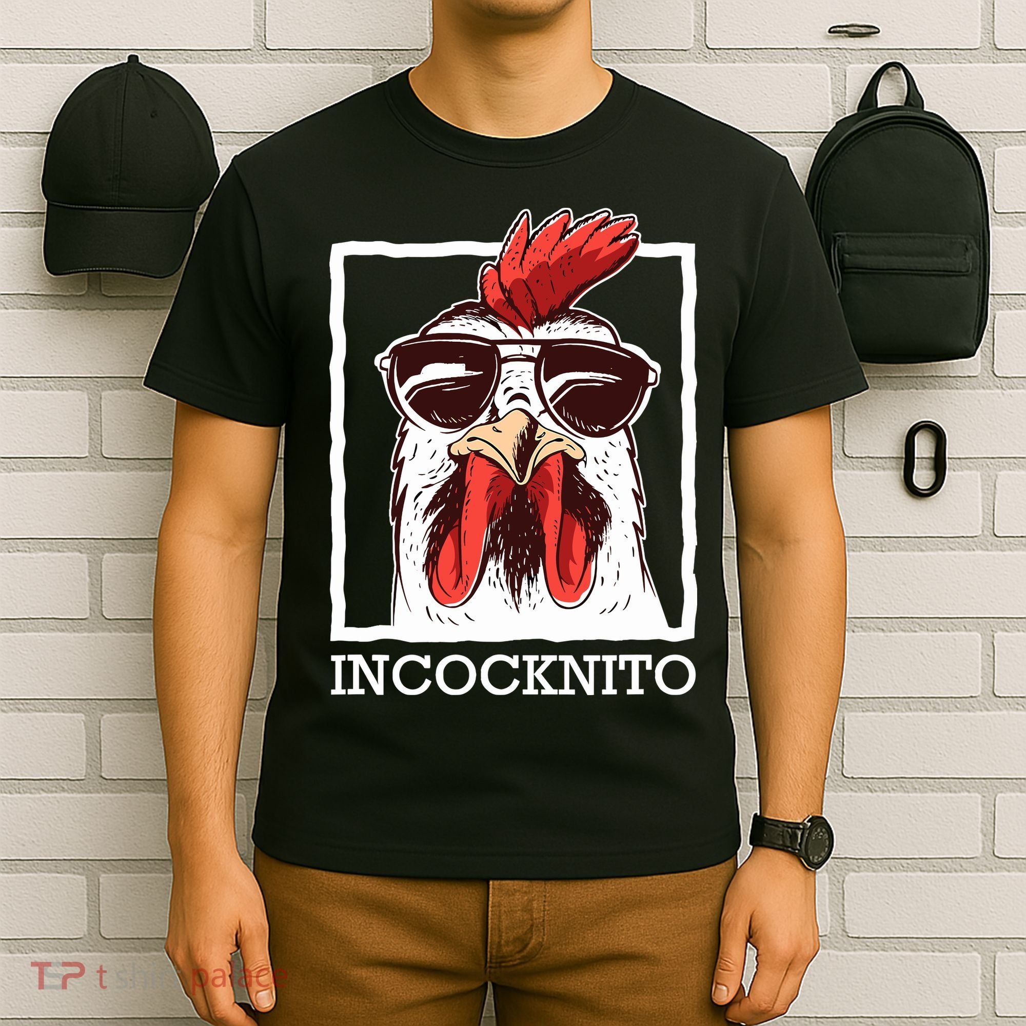 Incocknito Cock Rooster Wearing Sunglasses Chicken Lover T-Shirt
