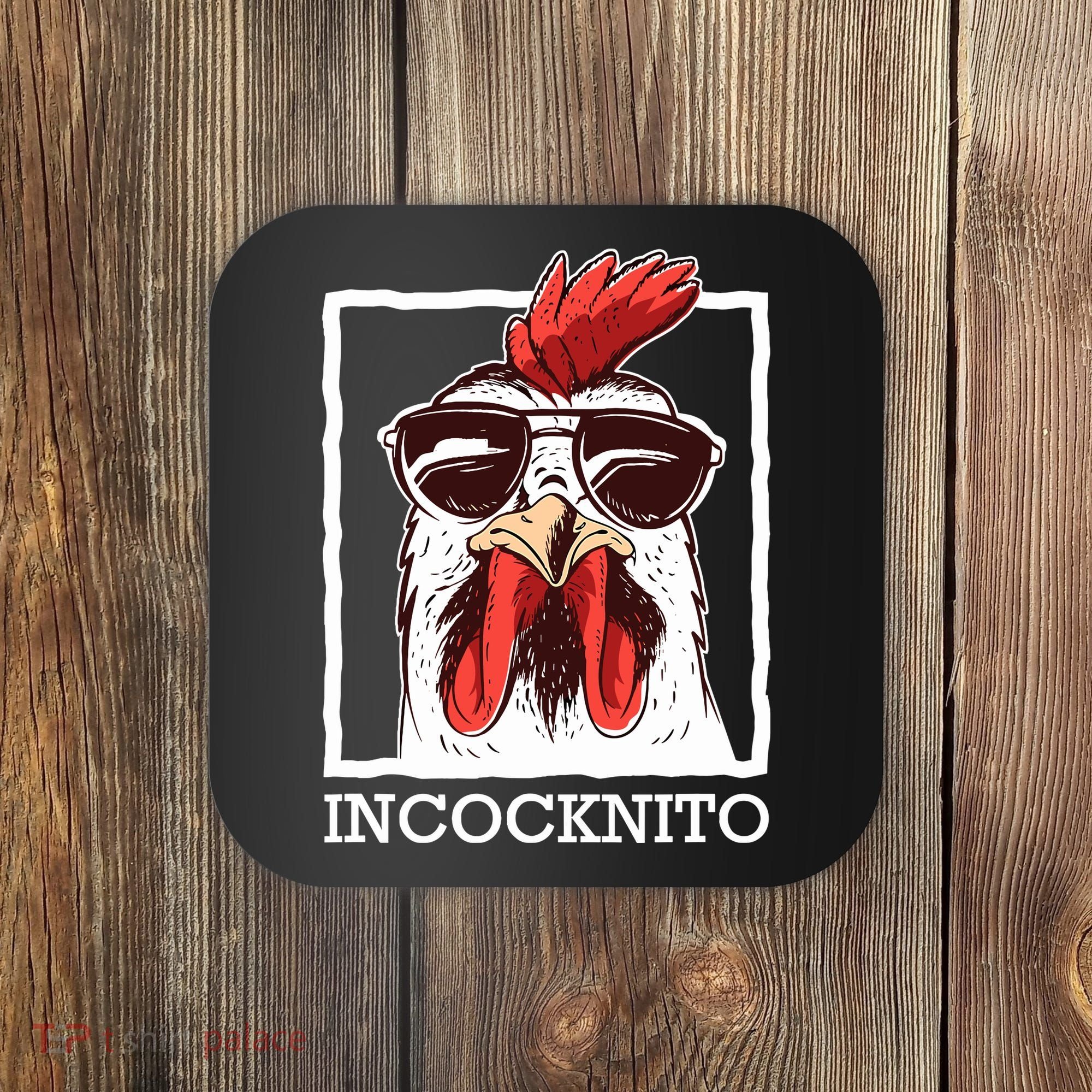 Incocknito Cock Rooster Wearing Sunglasses Chicken Lover Coaster