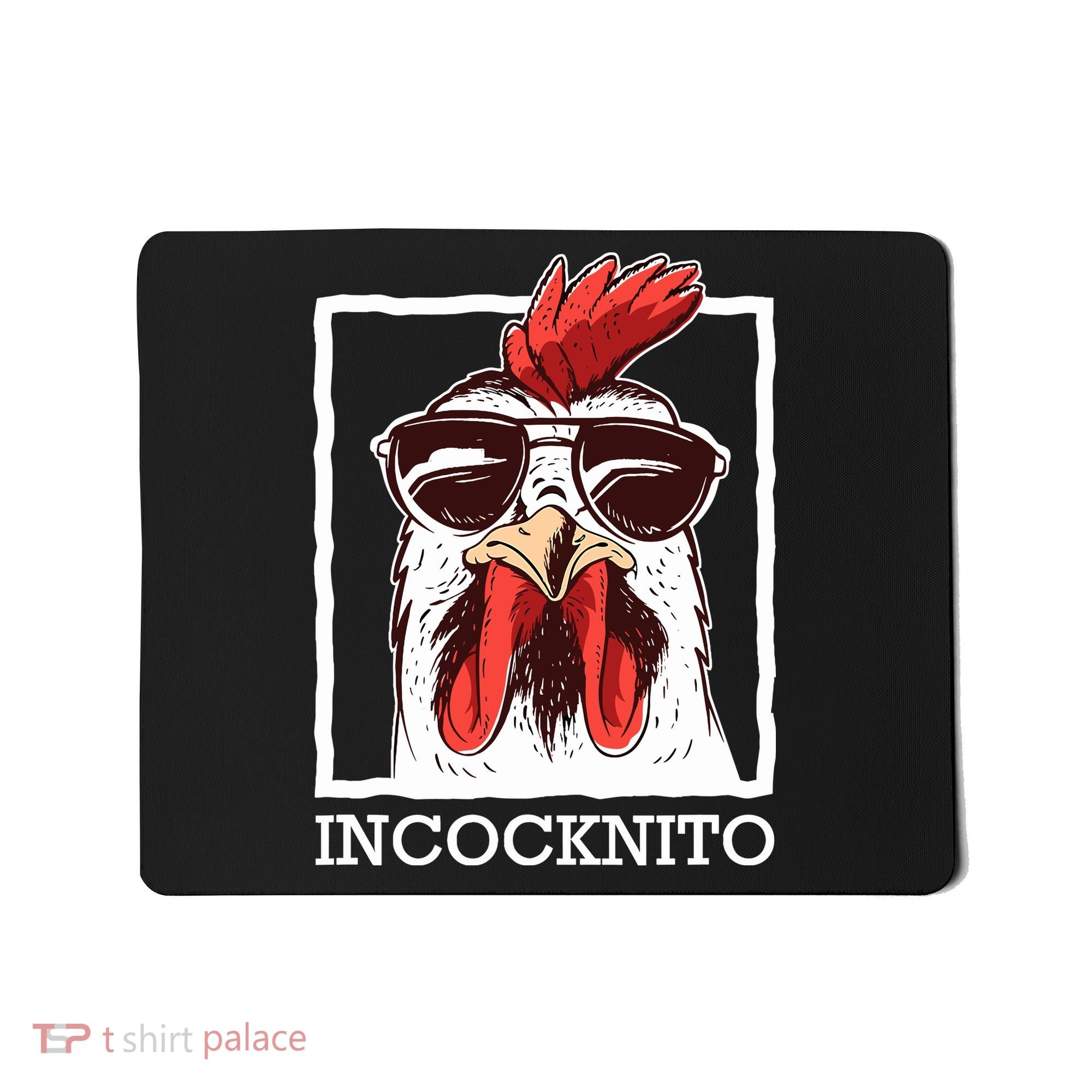 Incocknito Cock Rooster Wearing Sunglasses Chicken Lover Mousepad