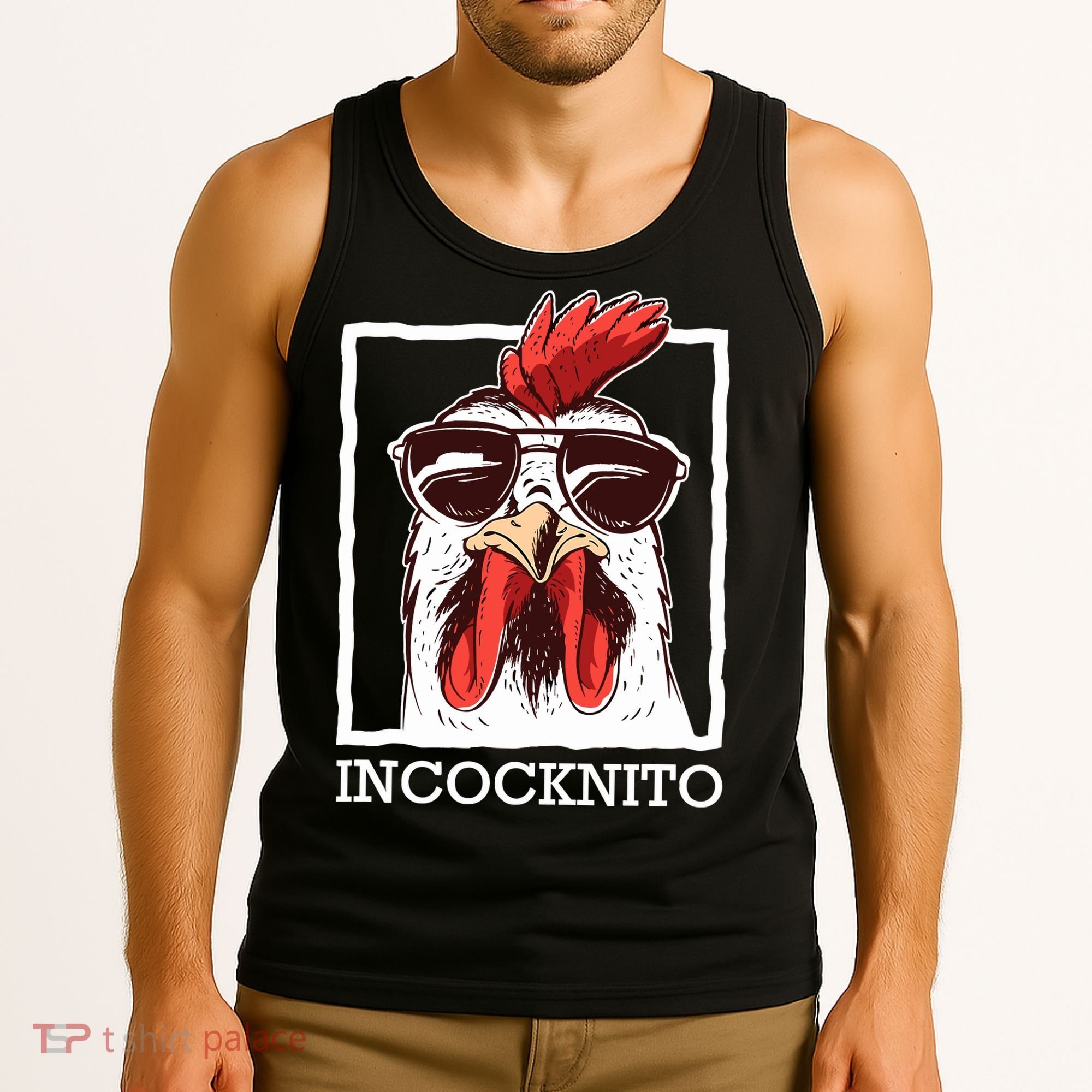 Incocknito Cock Rooster Wearing Sunglasses Chicken Lover Tank Top