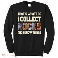 I Collect Rocks And I Know Things Geology Geologist Geode Sweatshirt thumb 0