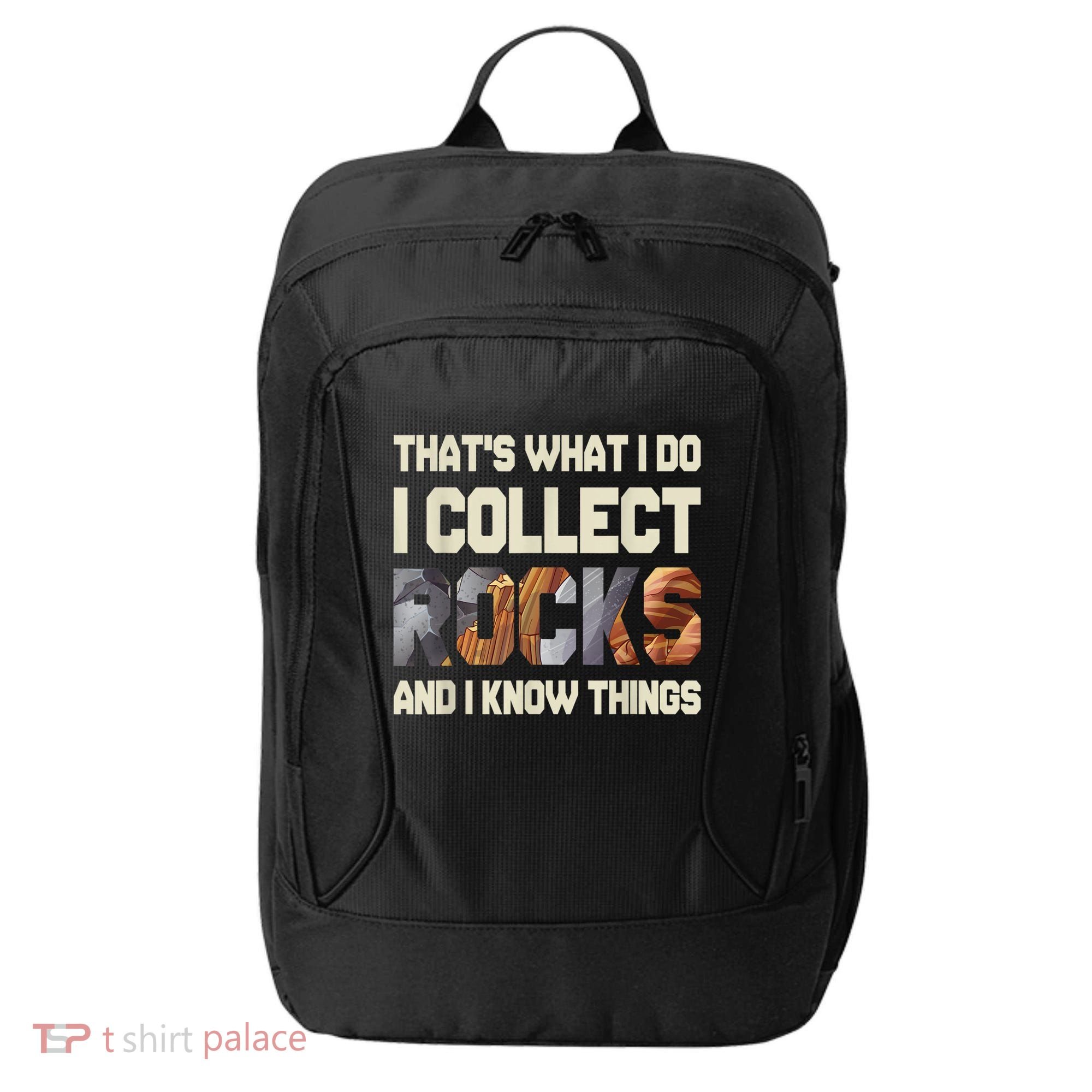 I Collect Rocks And I Know Things Geology Geologist Geode City Backpack