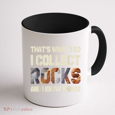 I Collect Rocks And I Know Things Geology Geologist Geode Coffee Mug back