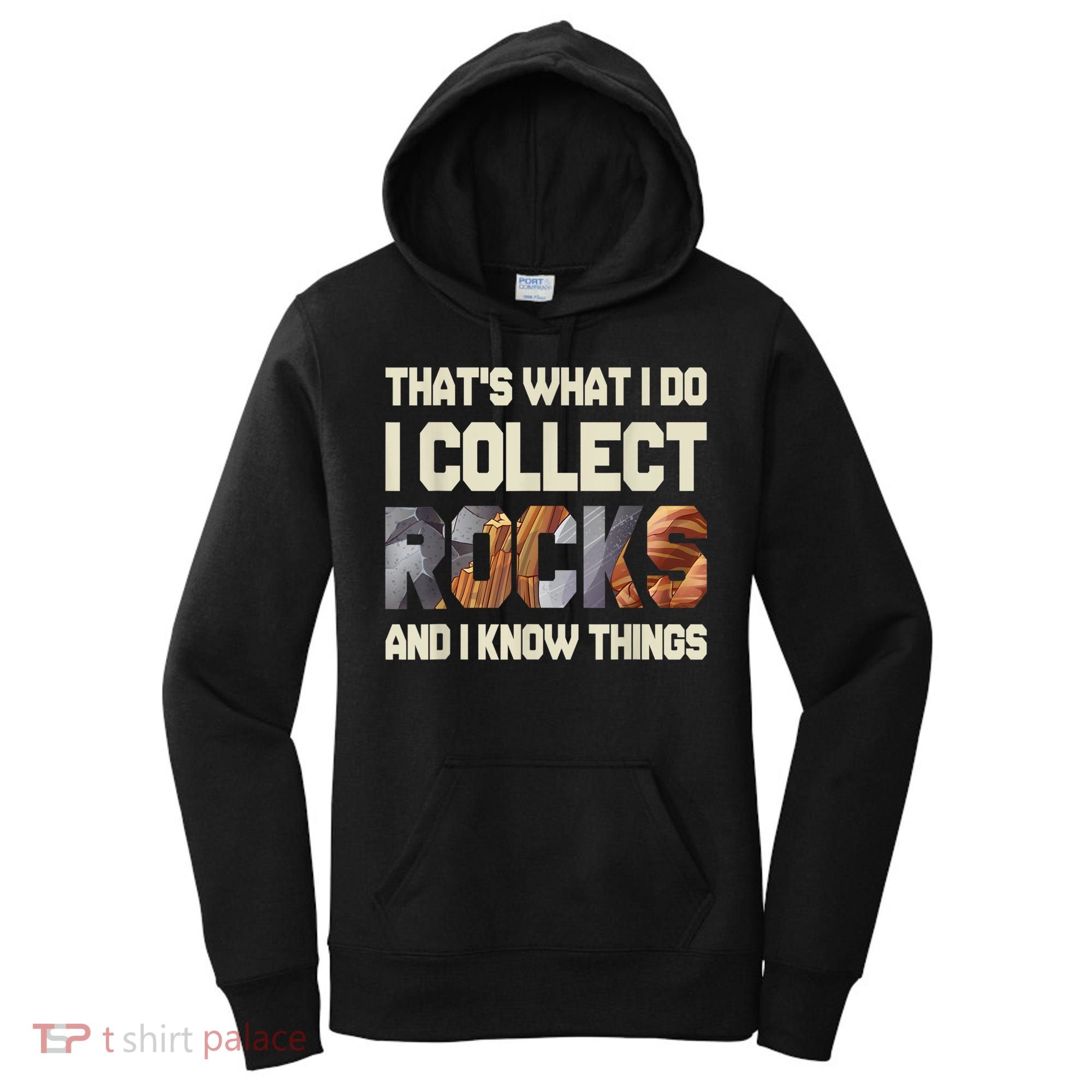 I Collect Rocks And I Know Things Geology Geologist Geode Women's Hoodie