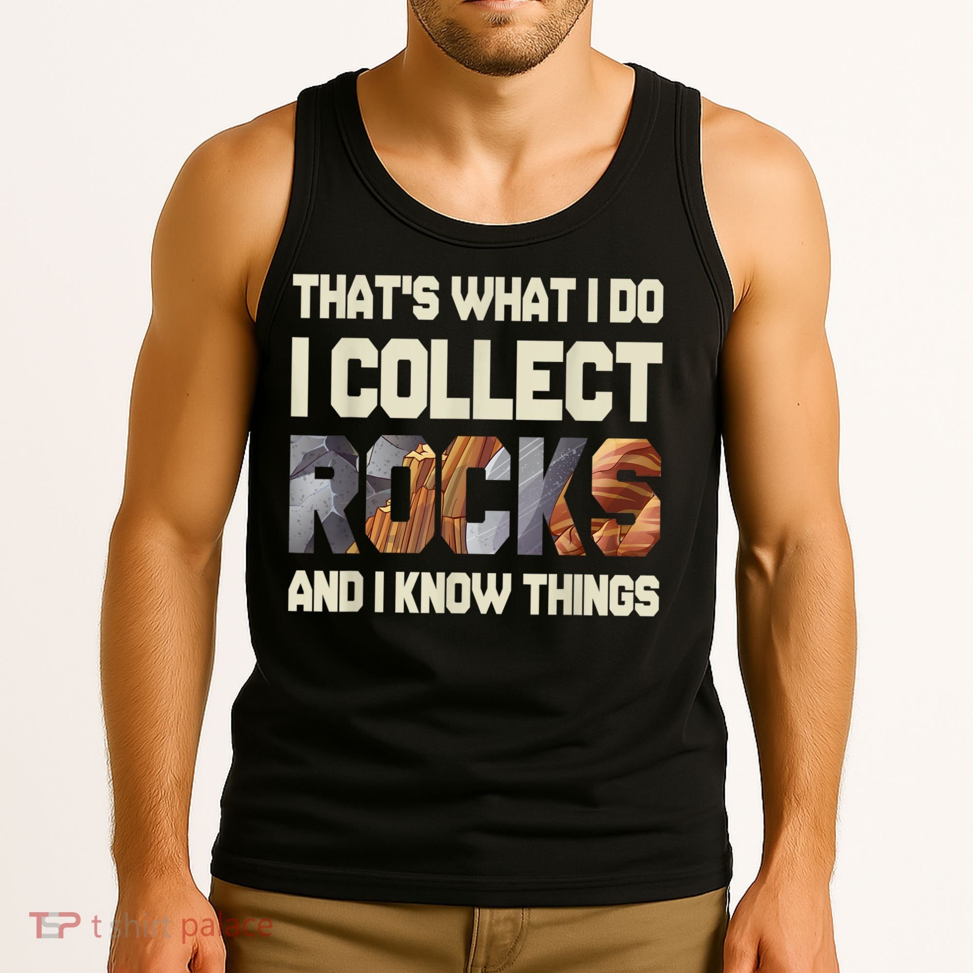 I Collect Rocks And I Know Things Geology Geologist Geode Tank Top