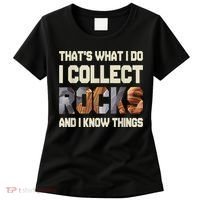 I Collect Rocks And I Know Things Geology Geologist Geode Women's T-Shirt thumb 0