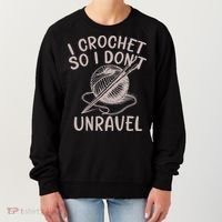 I Crochet So I Don’t Unravel Crochet Women's Sweatshirt thumb 0