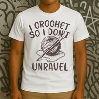 I Crochet So I Don’t Unravel Crochet T-Shirt thumb 3