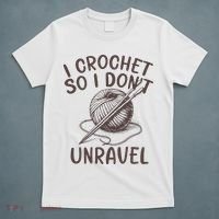 I Crochet So I Don’t Unravel Crochet T-Shirt thumb 5