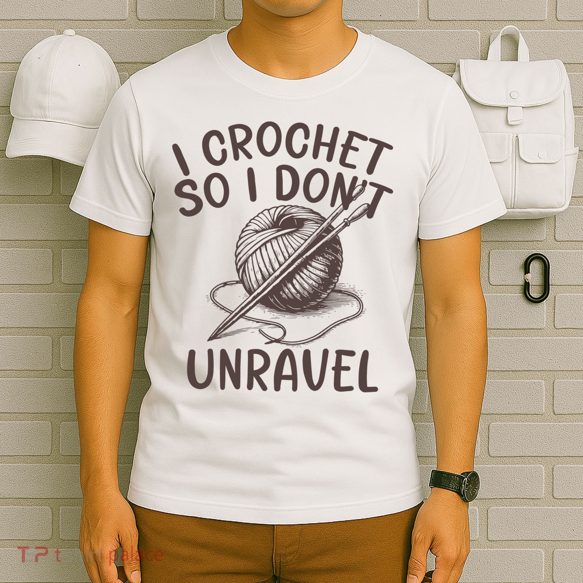 I Crochet So I Don’t Unravel Crochet T-Shirt