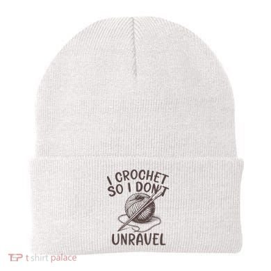 I Crochet So I Don’t Unravel Crochet Beanie