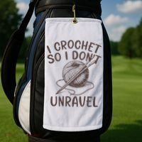 I Crochet So I Don’t Unravel Crochet Golf Towel thumb 2
