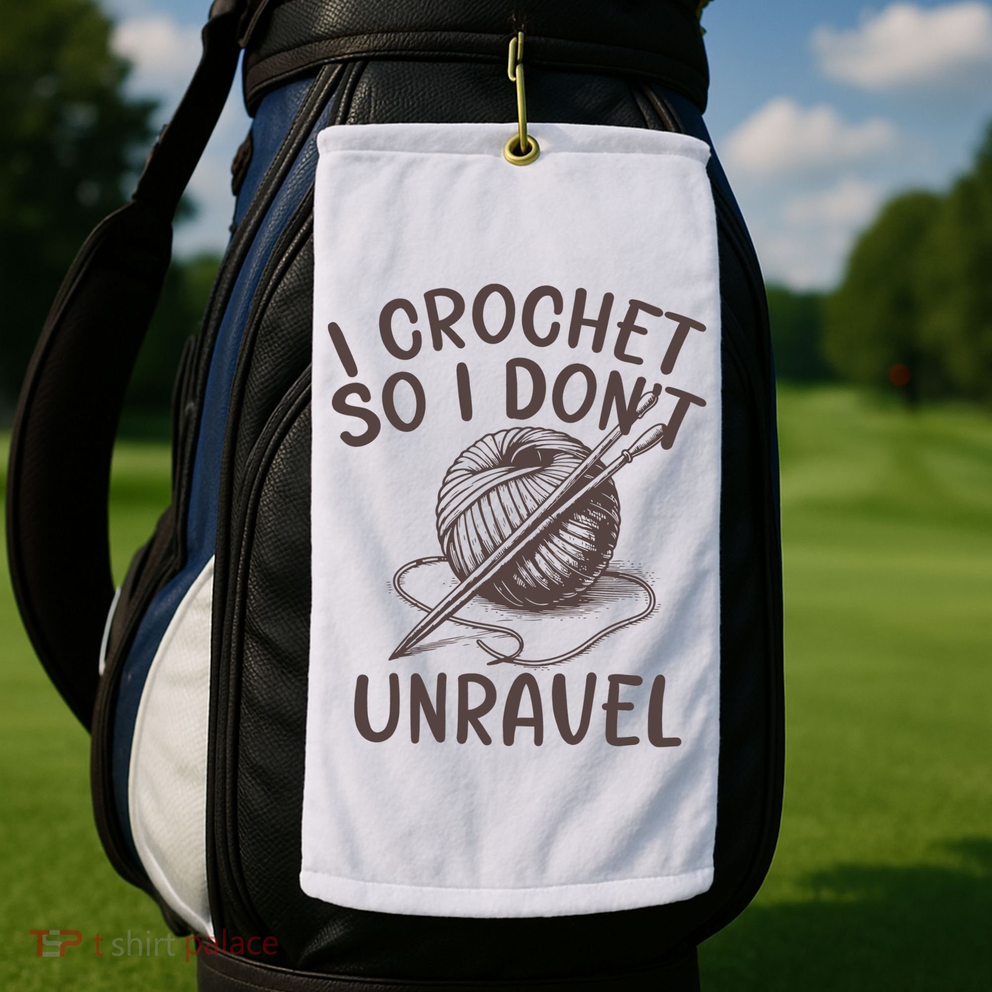 I Crochet So I Don’t Unravel Crochet Golf Towel