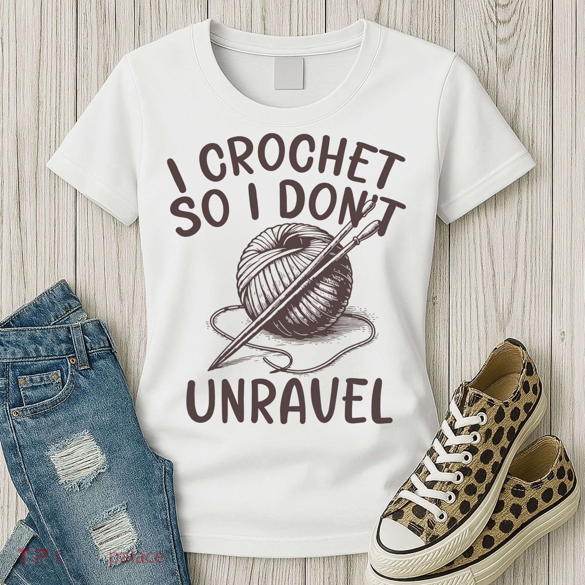 I Crochet So I Don’t Unravel Crochet Women's T-Shirt