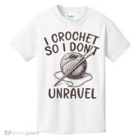 I Crochet So I Don’t Unravel Crochet Kids T-Shirt thumb 0