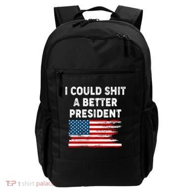 I Could Shit A Better President Distressed USA American Flag Backpack