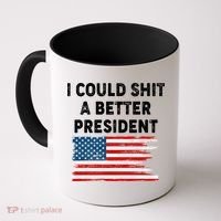 I Could Shit A Better President Distressed USA American Flag Coffee Mug thumb 0