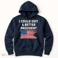 I Could Shit A Better President Distressed USA American Flag Hoodie thumb 0