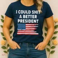 I Could Shit A Better President Distressed USA American Flag Women's T-Shirt thumb 2