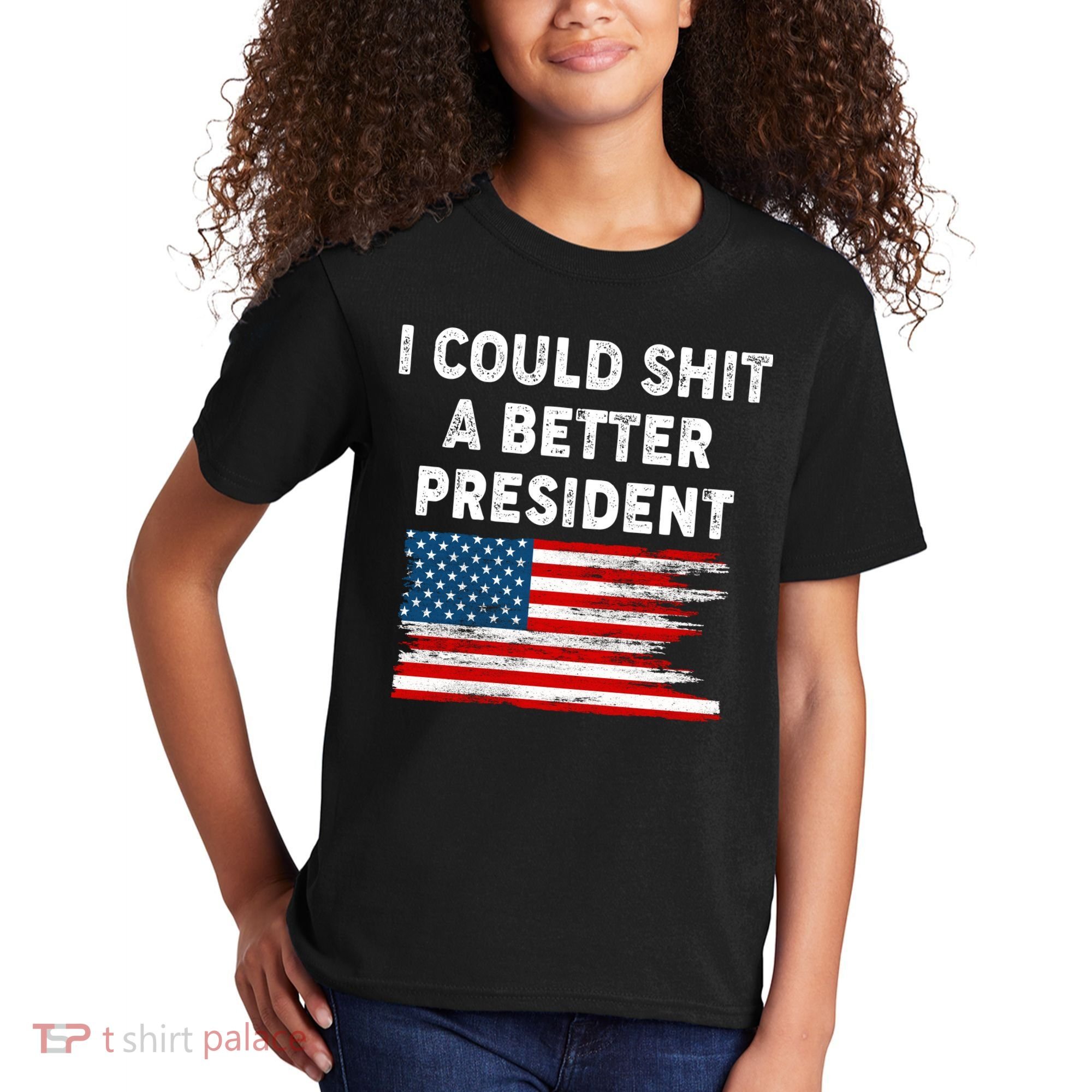 I Could Shit A Better President Distressed USA American Flag Kids T-Shirt