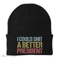 I Could Shit A Better President Funny Anti Trump Protest Beanie thumb 0