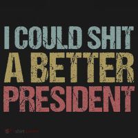 I Could Shit A Better President Funny Anti Trump Protest Coaster thumb 2