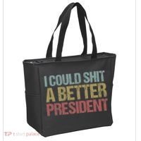 I Could Shit A Better President Funny Anti Trump Protest Tote Bag thumb 2