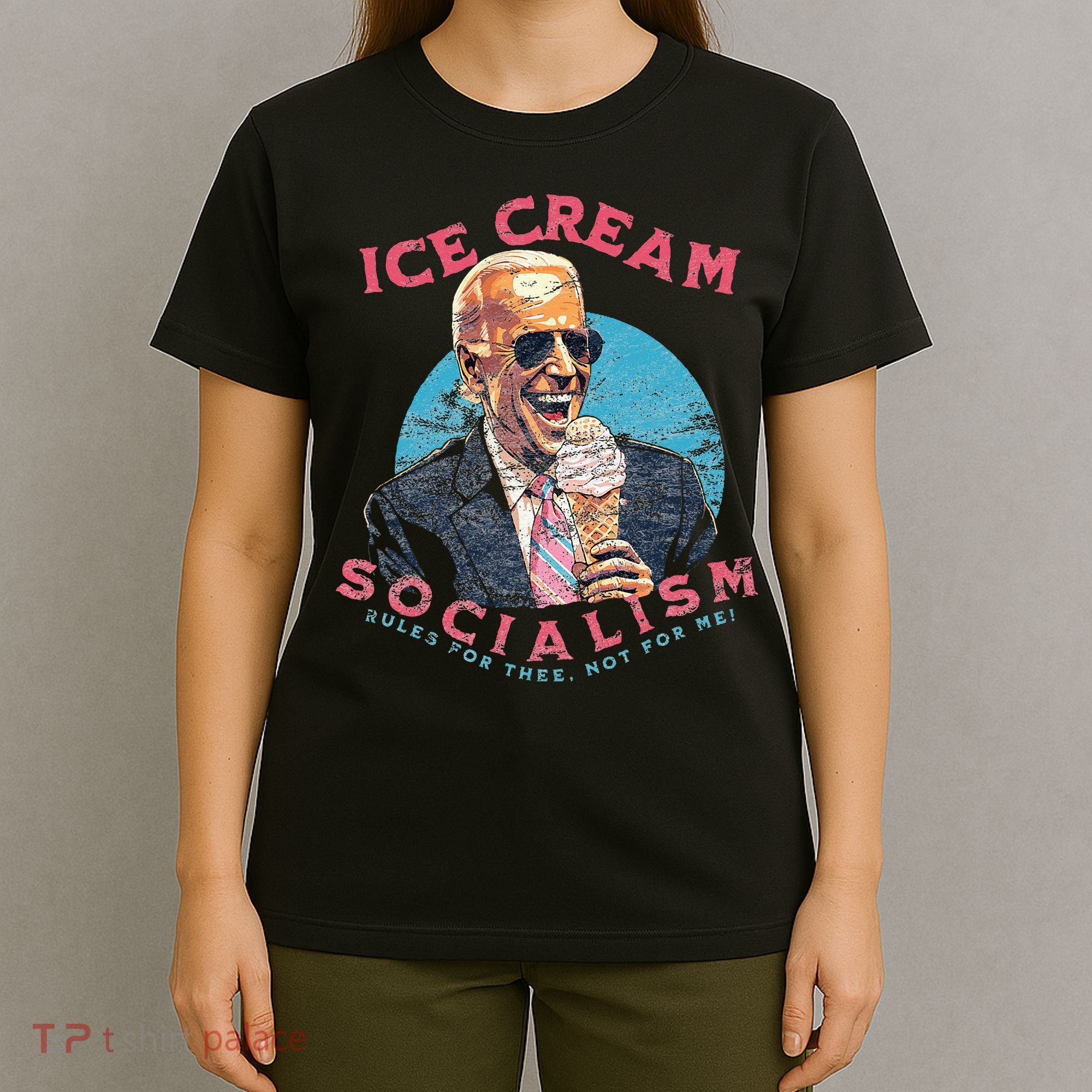 Ice Cream Socialism Rules for Thee Not for Me Joe Biden T-Shirt