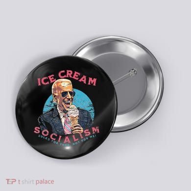 Ice Cream Socialism Rules for Thee Not for Me Joe Biden Button
