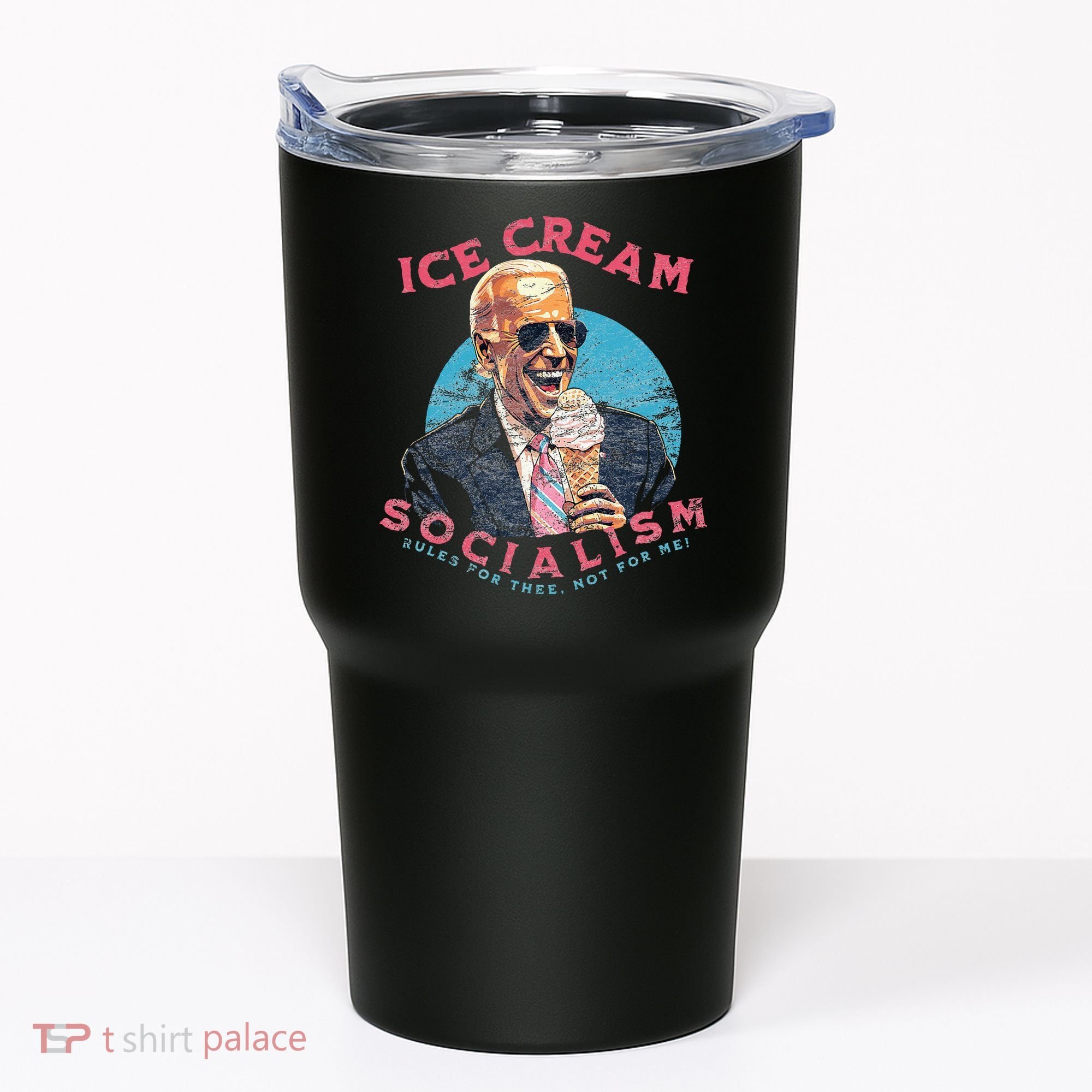 Ice Cream Socialism Rules for Thee Not for Me Joe Biden Tumbler