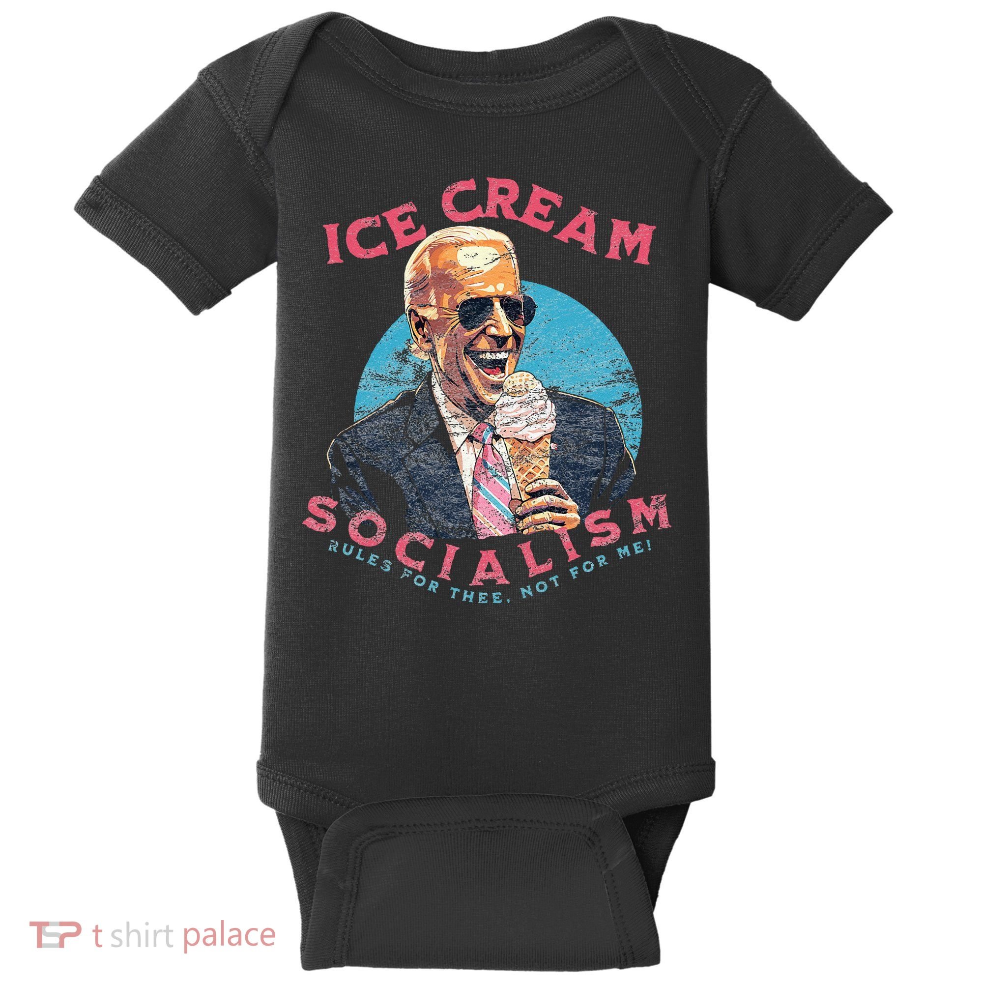 Ice Cream Socialism Rules for Thee Not for Me Joe Biden Baby Bodysuit