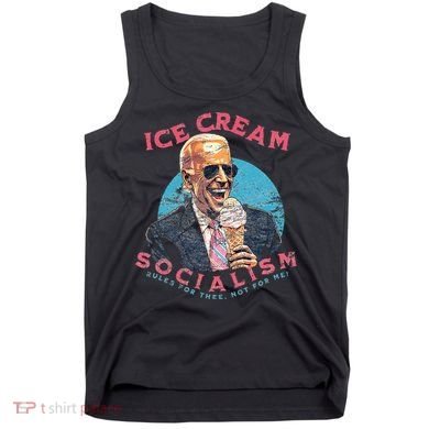 Ice Cream Socialism Rules for Thee Not for Me Joe Biden Tank Top