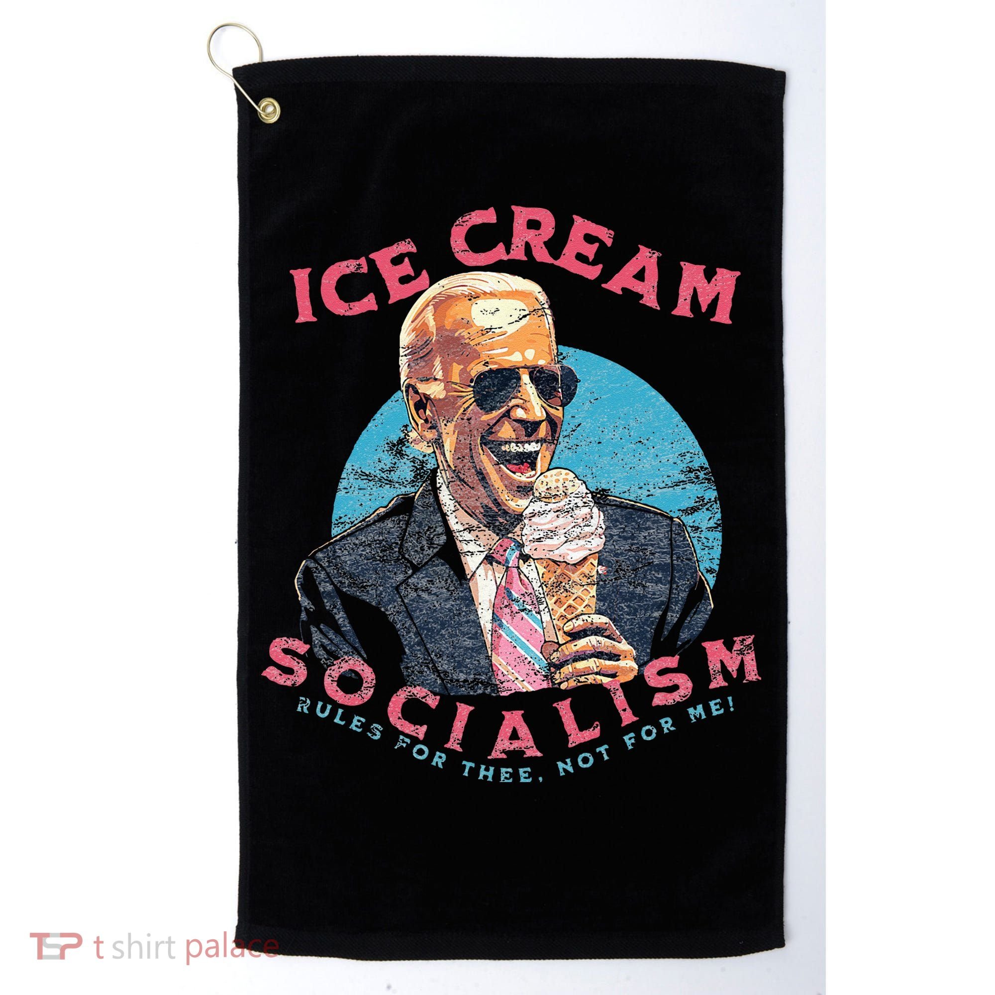 Ice Cream Socialism Rules for Thee Not for Me Joe Biden Golf Towel