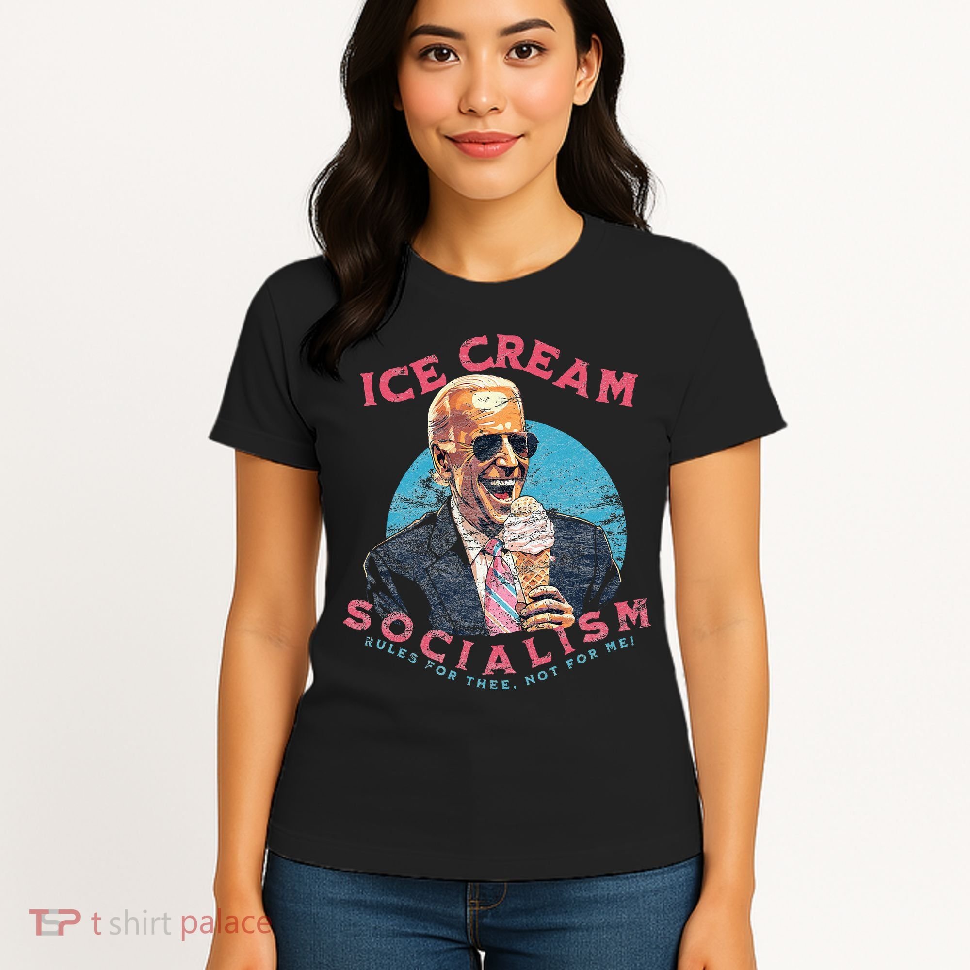 Ice Cream Socialism Rules for Thee Not for Me Joe Biden Women's T-Shirt