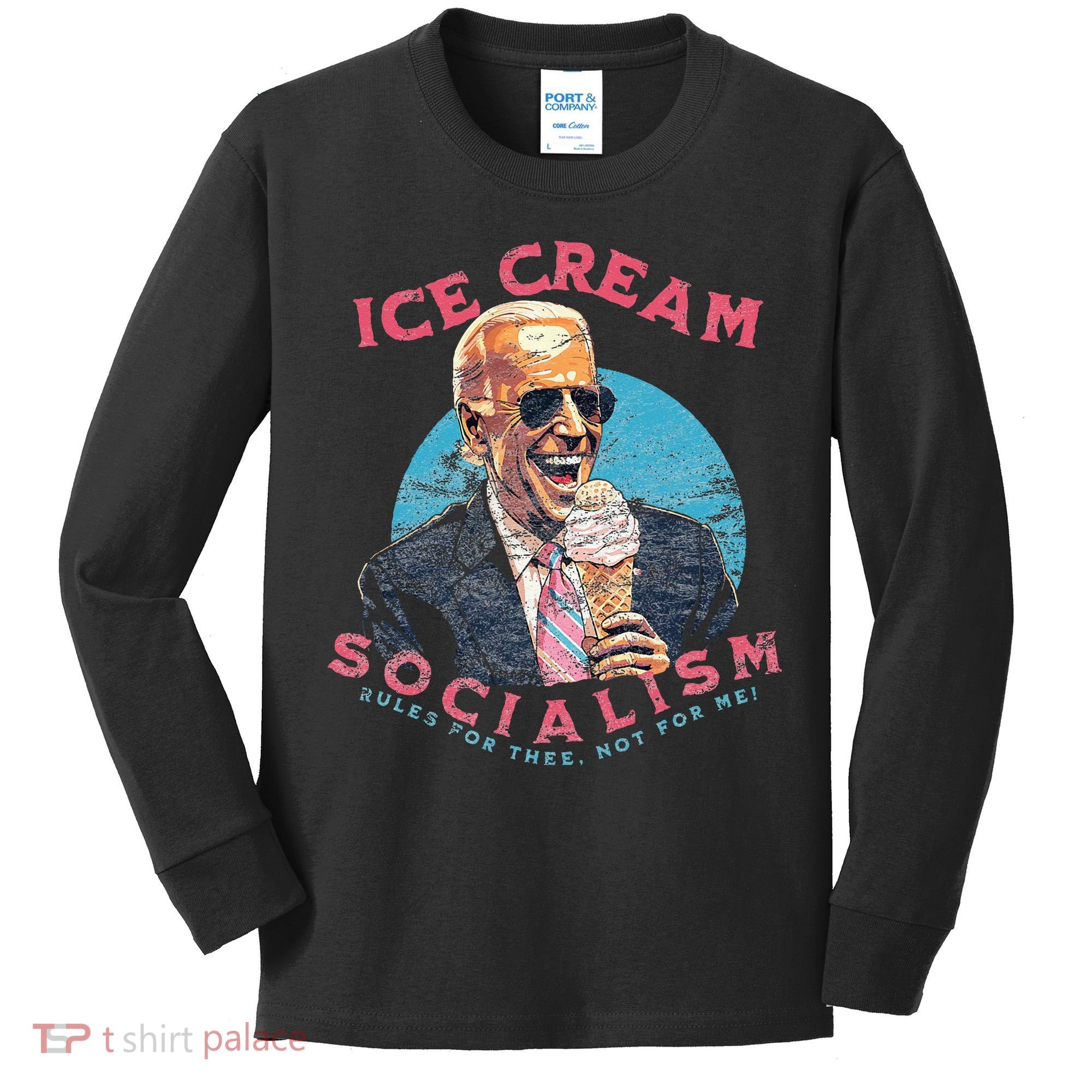 Ice Cream Socialism Rules for Thee Not for Me Joe Biden Kids Long Sleeve Shirt