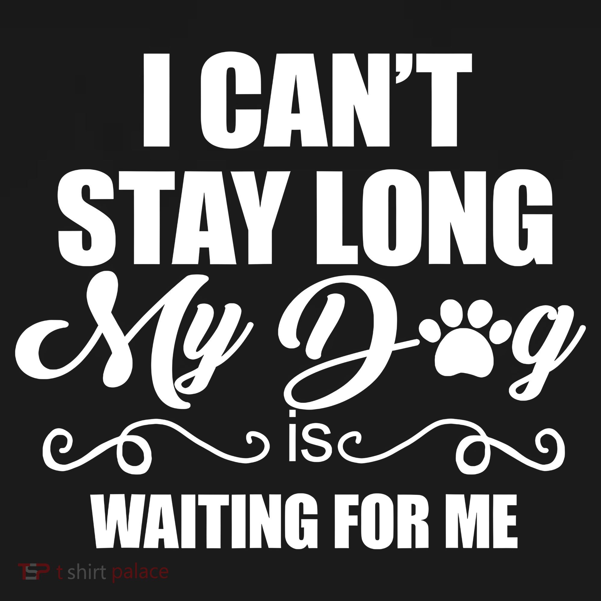 I CanT Stay Long My Dog Is Waiting For Me Funny Dog Lover Mousepad