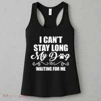 I CanT Stay Long My Dog Is Waiting For Me Funny Dog Lover Women's Tank Top thumb 3