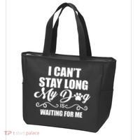 I CanT Stay Long My Dog Is Waiting For Me Funny Dog Lover Tote Bag thumb 3