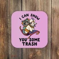 I Can Show You Some Trash, Funny Raccoon And Possum Coaster thumb 0