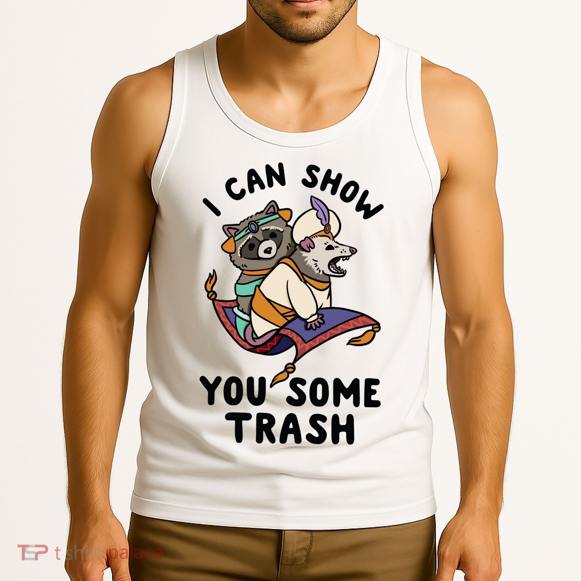 I Can Show You Some Trash, Funny Raccoon And Possum Tank Top
