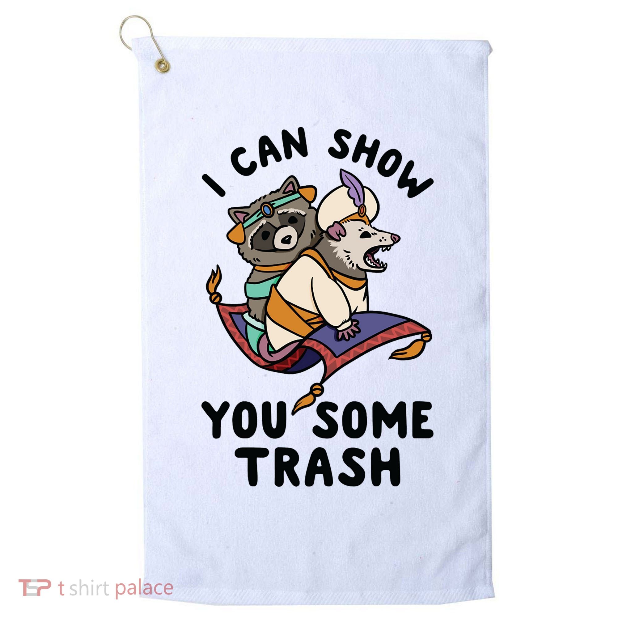 I Can Show You Some Trash, Funny Raccoon And Possum Golf Towel