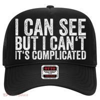 I Can See But I Can't It's Complicated Hat thumb 0
