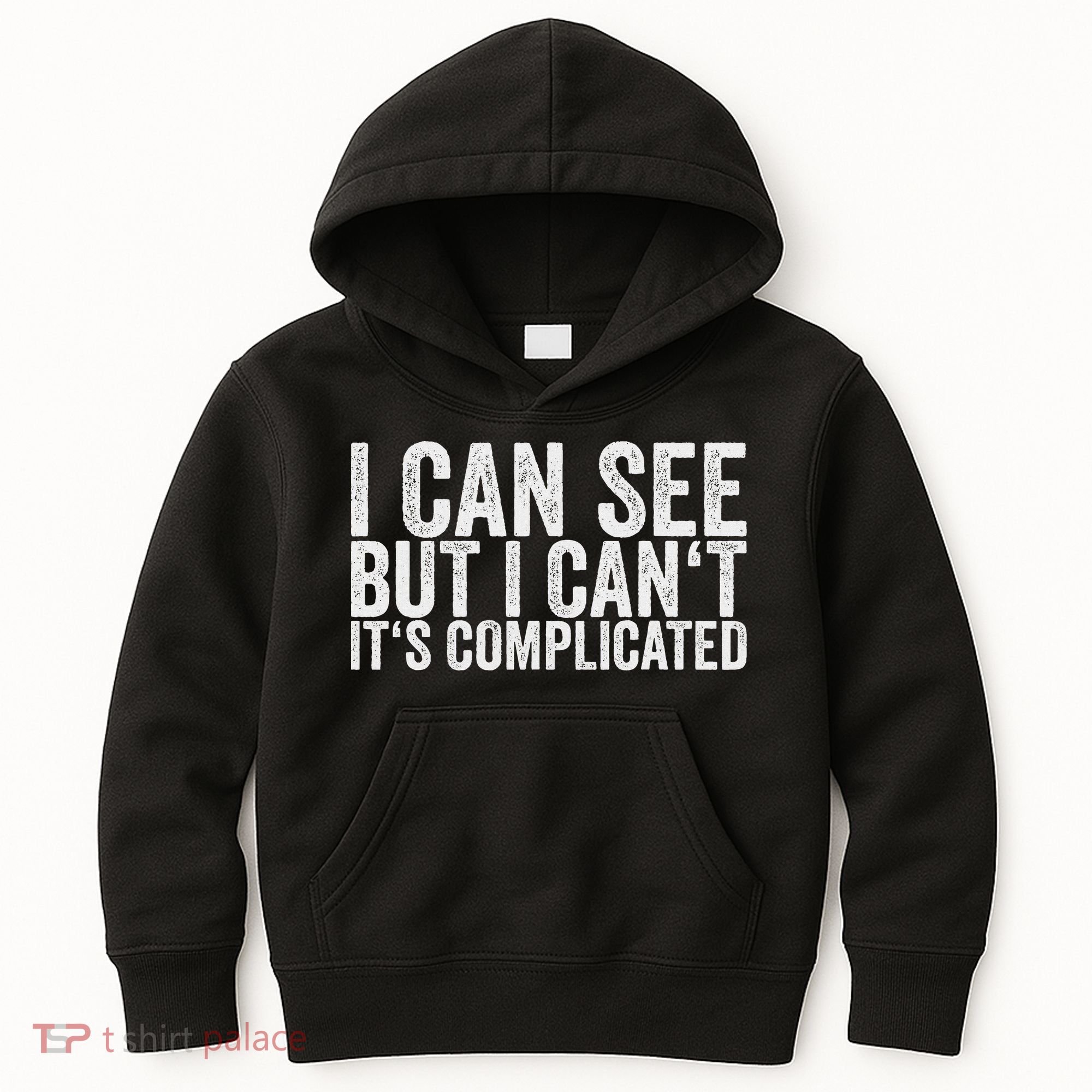 I Can See But I Can't It's Complicated Kids Hoodie