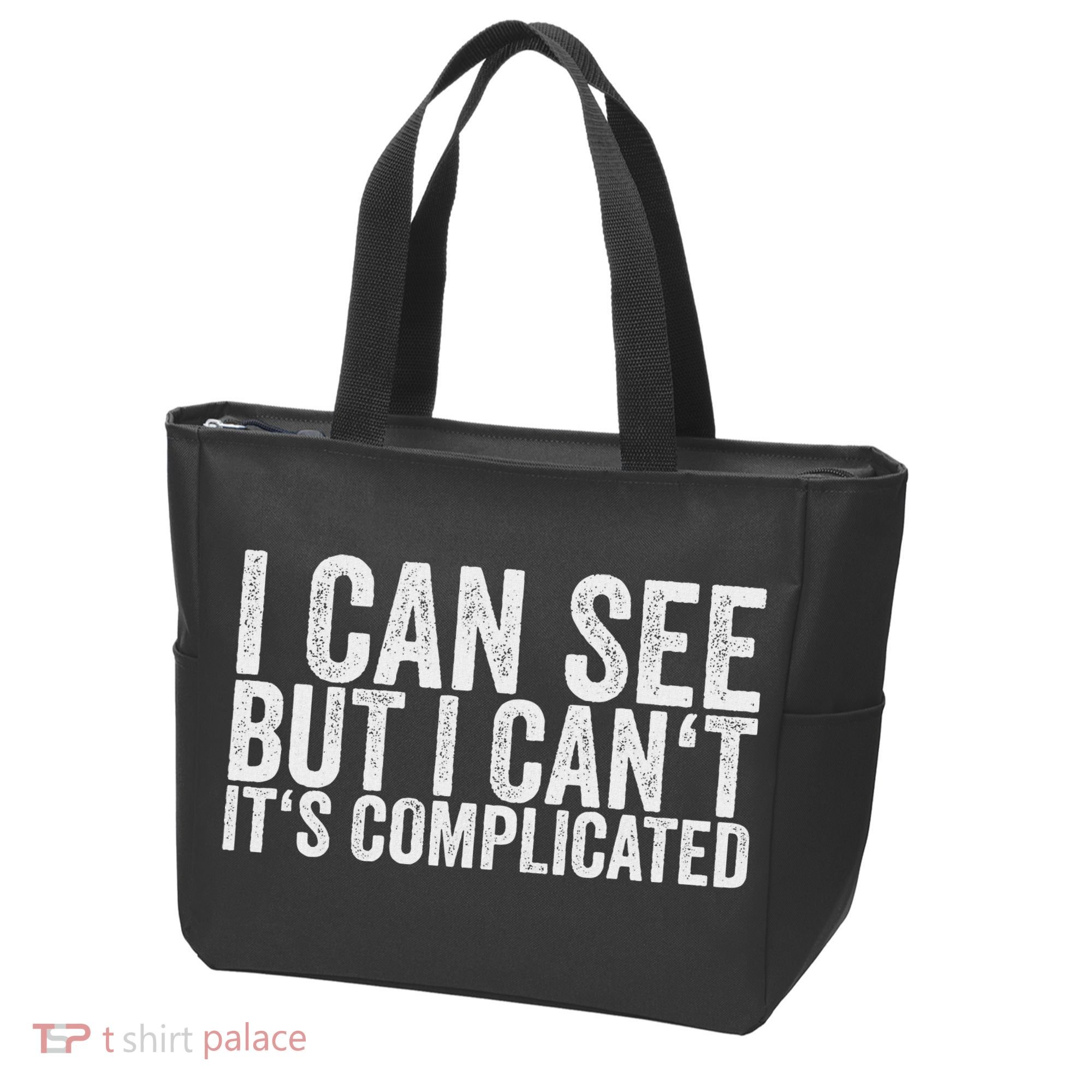 I Can See But I Can't It's Complicated Tote Bag