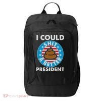 I Could Shit A Better President Poop Emblem City Backpack thumb 0